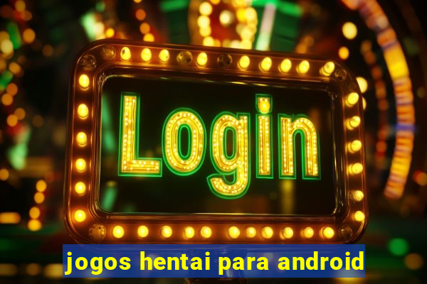 jogos hentai para android